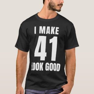 41 Jahre alt 41. Geburtstag Männer Frauen zitieren T-Shirt