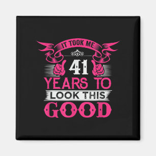 41 Jahre alt Geburtstag Funny Zitat Grafik 41. Magnet