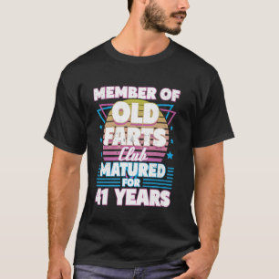 41 Jahre Alte Furzen Club Funny 41. Geburtstag Män T-Shirt