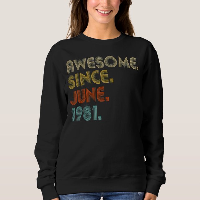 41 Jahre Phantastisch seit Juni 1981 41. Geburtsta Sweatshirt (Vorderseite)