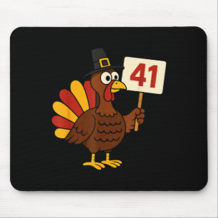 41 lustige Thanksgiving-Truthahn-Meme Vier Eins 4 Mousepad