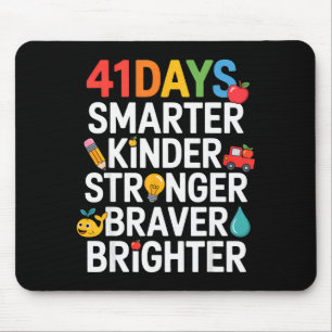 41 Tage schlauer Kinder stärker mutiger heller Mousepad