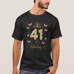 41 und fabelhafte 41 Jahre alte Frauen 41. Geburts T-Shirt