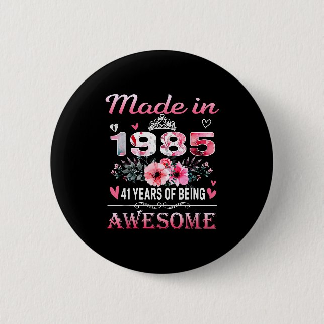 41th Birthday Made In 1985 41 Years Of Being Aweso Button (Vorderseite)