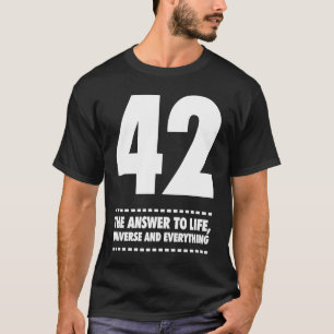 42 Antwort auf das Leben und alles T-Shirt