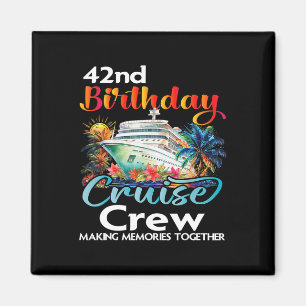 42. Geburtstag Kreuzfahrt Crew Freunde Familienurl Magnet