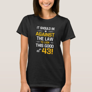 43. Geburtstag 43 Jahre alt Geburtstag Männer Frau T-Shirt