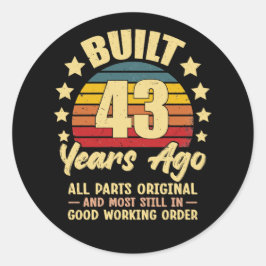 43 Years Ago All Parts Original 43th Birthday Runder Aufkleber