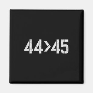 44 ist größer als 45 Anti-Trump Vintage Math Tee  Magnet