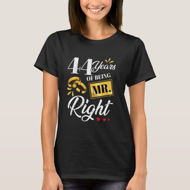 44 Jahre als Mr. Right Funny Couple Hochzeit a T-Shirt (Vorderseite)