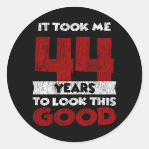 44 Jahre alt hat mich zum 44. Geburtstag gut ausse Runder Aufkleber