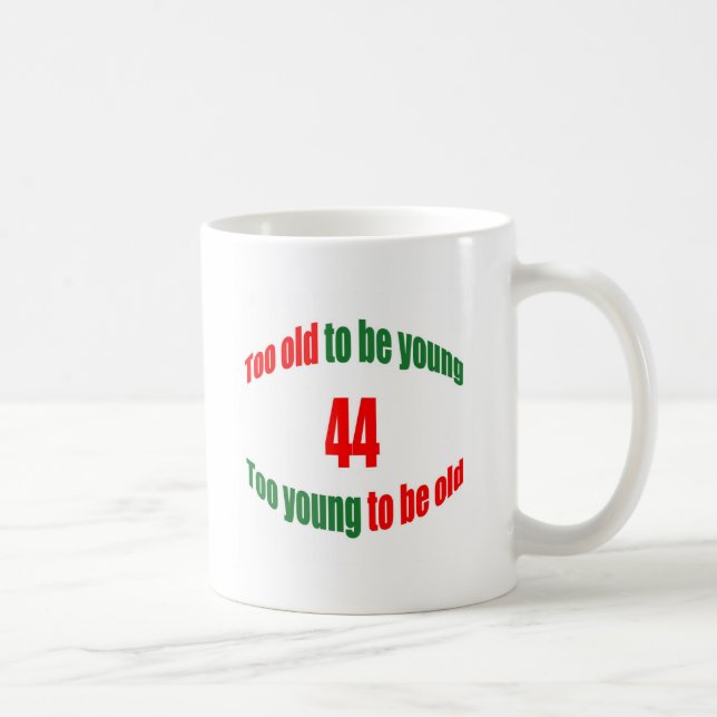 44 zu alt tasse (Rechts)