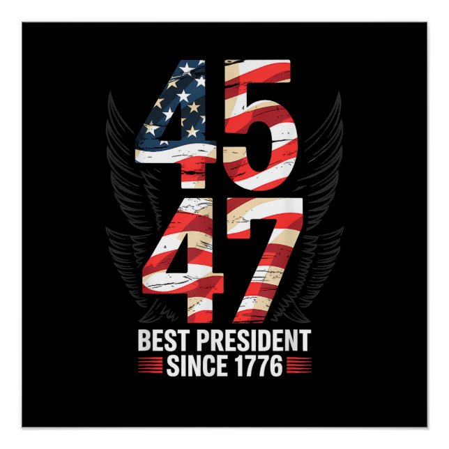 45 47 Bester Präsident seit 1776 Patriotisch Poster (Vorderseite)