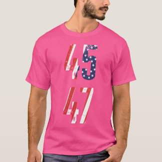 45 47 Donald Trump Wahlen 2024 Comeback- Funny T-Shirt