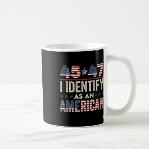 45 47 Ich bezeichne ihn als amerikanischen Präside Kaffeetasse