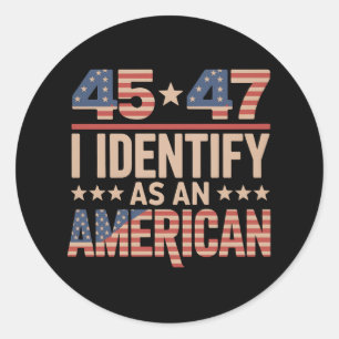 45 47 Ich bezeichne mich als amerikanischen Trump- Runder Aufkleber