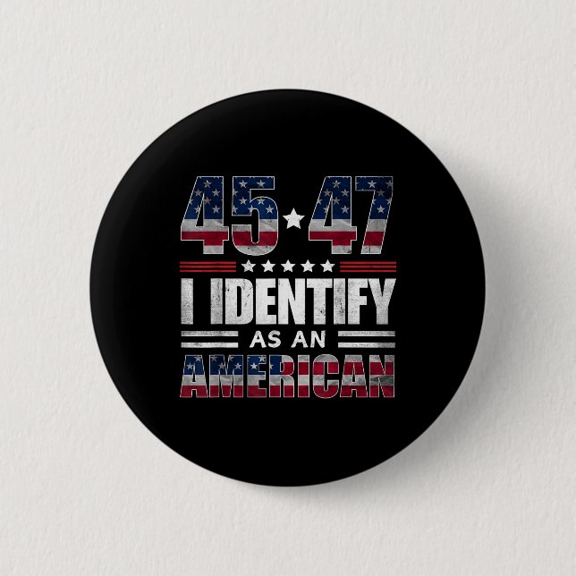 45 47 Ich identifiziere mich als Amerikaner 45 47  Button (Vorderseite)
