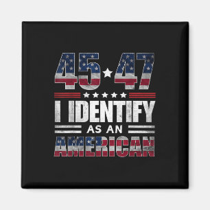 45 47 Ich identifiziere mich als Amerikaner 45 47 Magnet
