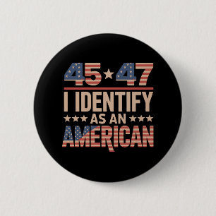 45 47 Ich identifiziere mich als amerikanischer Tr Button
