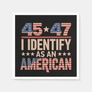 45 47 Ich identifiziere mich als amerikanischer Tr Serviette