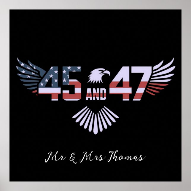 45-47 Präsident 2024 Trumps Rückkehr ins Weiße Hau Poster (Vorne)