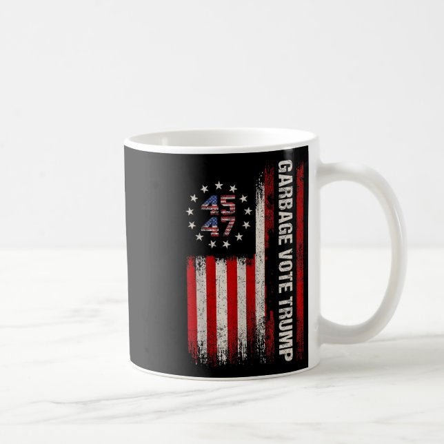 45 47 Trump 2024 Wahl Amerikanische Flagge Garbage Kaffeetasse (Rechts)