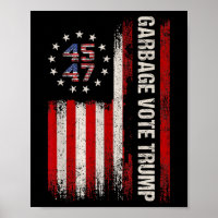 45 47 Trump 2024 Wahl Amerikanische Flagge Garbage