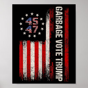 45 47 Trump 2024 Wahl Amerikanische Flagge Garge W Poster