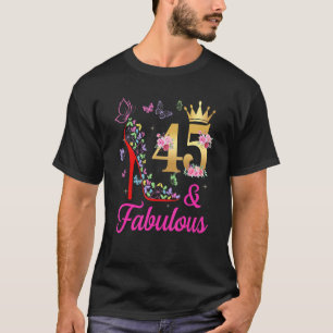 45 & Fabulous 45 Years Old 45 th Bday Butterflies  T-Shirt