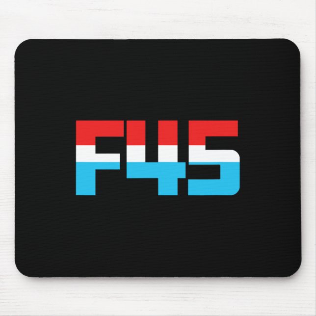 45! Funny Minimalistisch Anti-trump F45 Graphic Mousepad (Vorne)