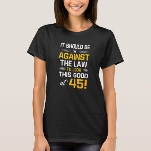 45. Geburtstag 45 Jahre alt Geburtstag Männer Frau T-Shirt