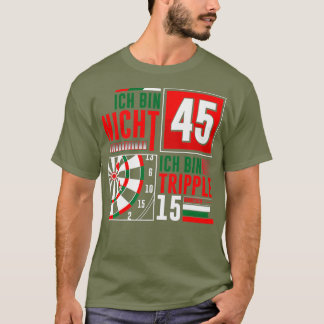45. Geburtstag Darts Funny Sprichwort Darts Redewe T-Shirt
