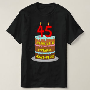 45. Geburtstag — Fun Cake & Candles, w/Individuell T-Shirt