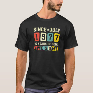 45. Geburtstag Phantastisch Seit Juli 1977 Vintag T-Shirt