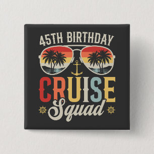 45. Geburtstags-Kreuzfahrt-Squad-Familie-Matching- Button