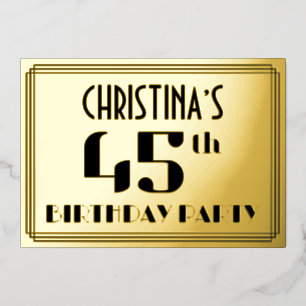45. Geburtstagsfeier: Art Deco-Look „45“ und Name Folieneinladung