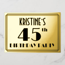 45. Geburtstagsparty — Art Deco Look "45" + Name Folieneinladung