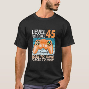 45. Geburtstagsspieler gezwungen zu arbeiten 1 T-Shirt