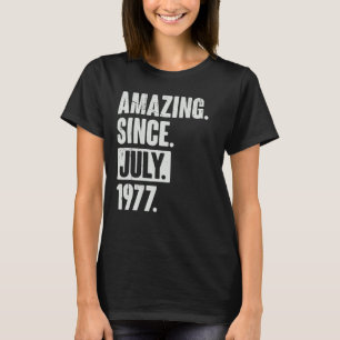 45 Jahre alt 45. Geburtstag Phantastisch seit Juli T-Shirt