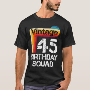 45 Jahre alt Geburtstag Vintag 45. Geburtstagsfami T-Shirt