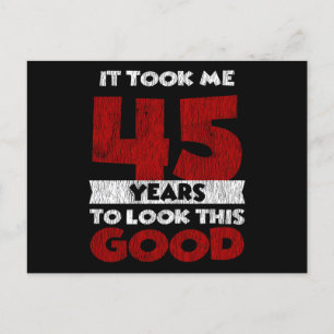 45 Jahre alt hat mich zum 45. Geburtstag gut ausse Postkarte