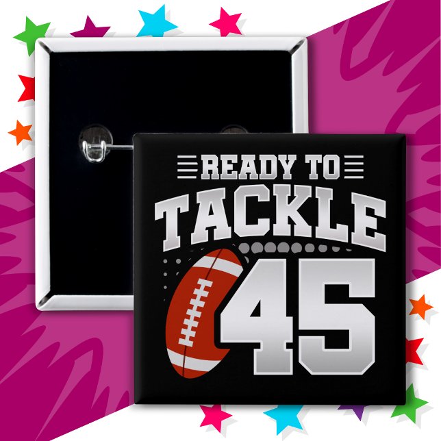 45 Jahre altes Tackle Football Party 45. Geburtsta Button (Von Creator hochgeladen)