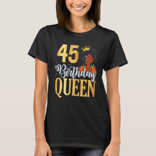 45 Jahre Geburtstag Königin Krone 45. Geburtstagsk T-Shirt