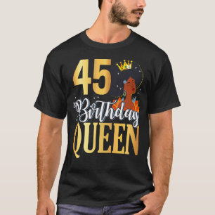 45 Jahre Geburtstag Königin Krone 45. Geburtstagsk T-Shirt