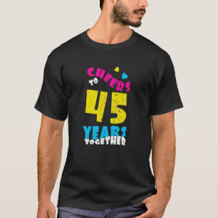 45 Jahre gemeinsam 45. Hochzeit Anniversa T-Shirt