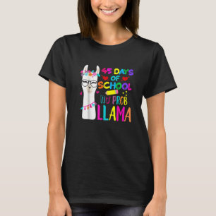 45 Schultage Lehrer Kein Prob Llama Mädchen Jungen T-Shirt
