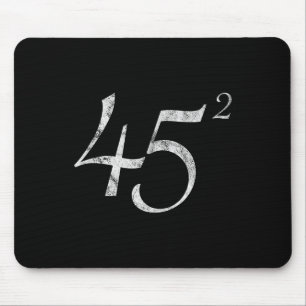45 Squared Präsident Trump 2020 Second Term Gesche Mousepad
