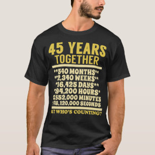 45 Year Anniversary  45th Wedding Gift Couples  T-Shirt