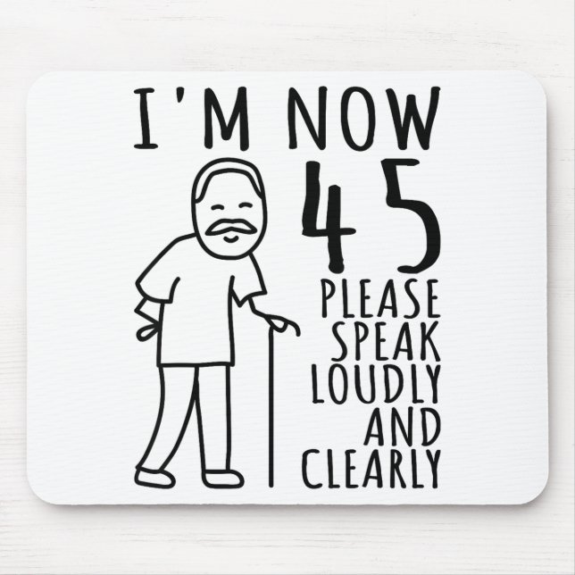 45th Birthday For Him_men _ I'm Now 45 Years Old _ Mousepad (Vorne)