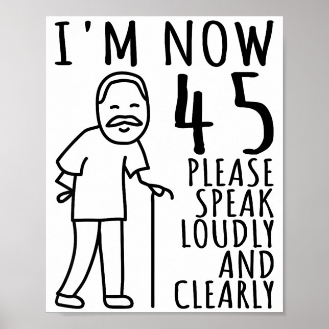 45th Birthday For Him_men _ I'm Now 45 Years Old _ Poster (Vorne)